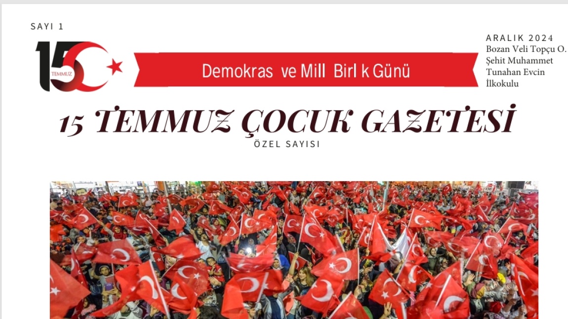 15 TEMMUZ ÇOCUK GAZETEMİZ YAYINLANDI.